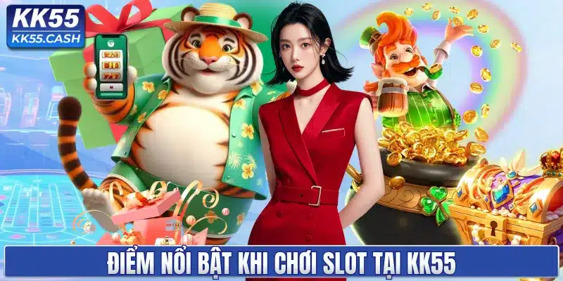 NỔ HŨ KK55 ✔️ Quay Slot Đổi Thưởng | Jackpot Hàng Tỷ Đồng