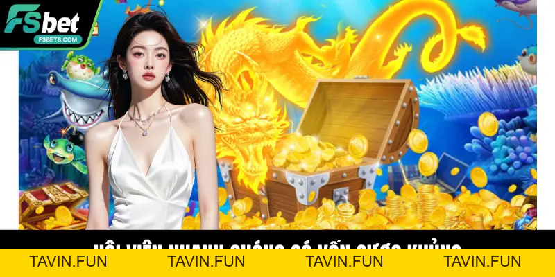 Bắn Cá Fsbet – Sảnh Giải Trí Với Tỷ Lệ Thưởng Hấp Dẫn