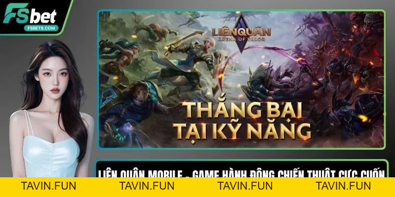 Liên Quân Mobile - Game Hành Động Chiến Thuật Cực Cuốn