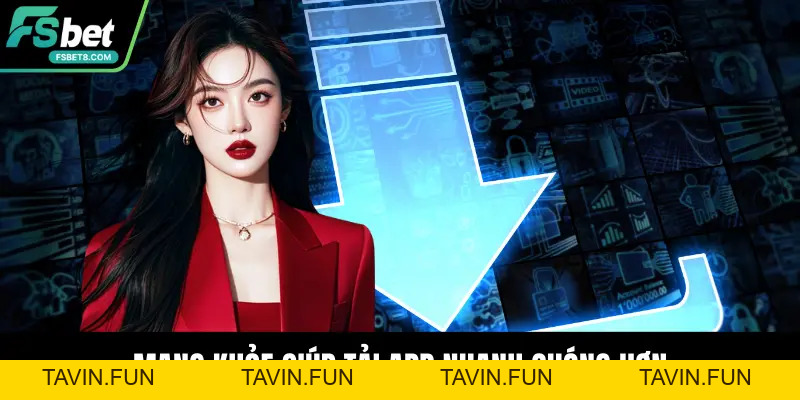 Tải App Fsbet – Trải Nghiệm Ổn Định Và An Toàn Nhất