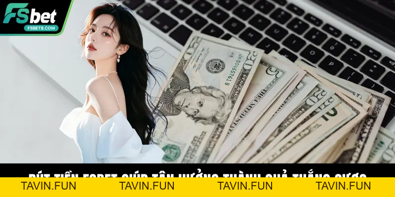 Rút Tiền Fsbet - Hướng Dẫn Chi Tiết, An Toàn, Hiệu Quả