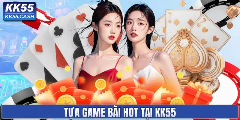 GAME BÀI KK55 ✔️ Sảnh Bài 3D Đẳng Cấp | Đấu Trí Trực Tuyến