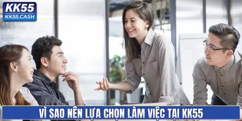 Tuyển Dụng KK55 – Cơ hội Việc Làm Hấp Dẫn Cho Mọi Ứng Viên