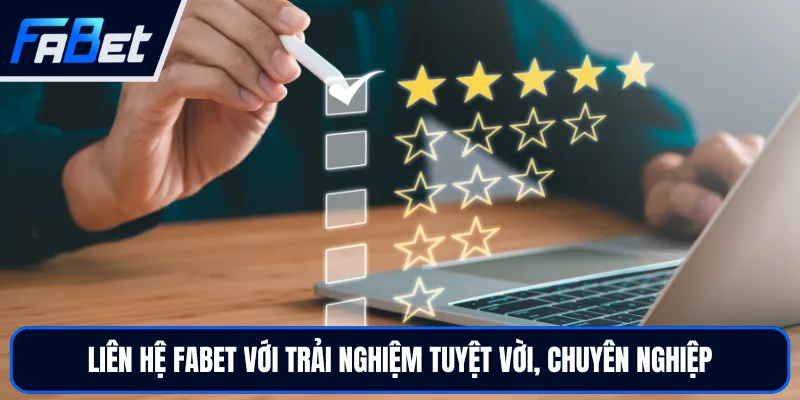 Liên Hệ FABET | Hỗ Trợ Chuyên Nghiệp, Phản Hồi Nhanh Chóng