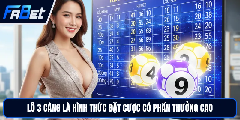 Lô 3 Càng - Hình Thức Giải Trí Số Thưởng Cực Cao