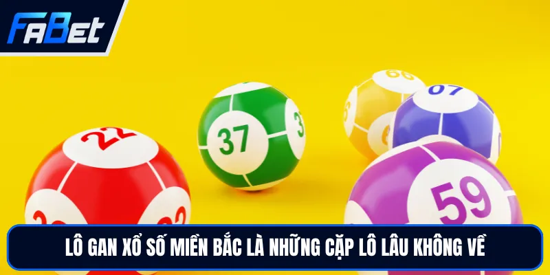 Lô Gan Xổ Số Miền Bắc Và Chiến Thuật Săn Số Hiệu Quả