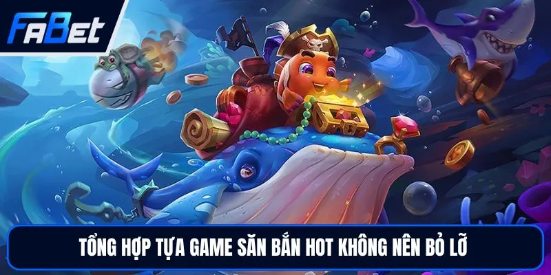 Bắn Cá FABET - Trải Nghiệm Đại Dương Sống Động Hot Nhất 2026