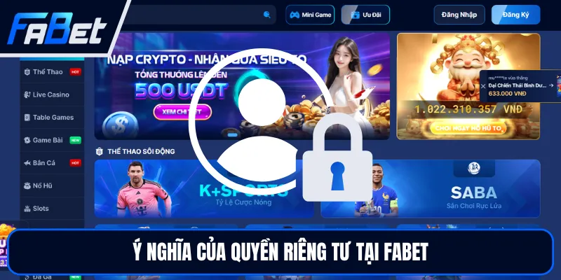 Quyền Riêng Tư FABET | Điều Khoản Bảo Mật Minh Bạch