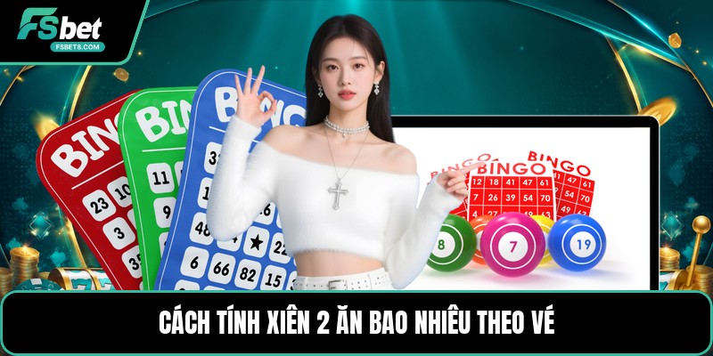 Xiên 2 Ăn Bao Nhiêu - Cách Tính Tiền Thưởng Dễ Hiểu