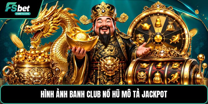 Banh Club Nổ Hũ - Hướng Dẫn Đọc Biểu Tượng Trả Thưởng